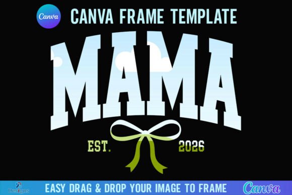 Coquette Mama Est 2026 Canva Frame Bow: Your New Design Secret Weapon
