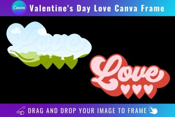 Valentine's Day Love Canva Frame: Effortless Romance for Your Designs